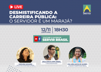 Frente Servir Brasil debate mitos no funcionalismo público brasileiro