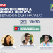 Frente Servir Brasil debate mitos no funcionalismo público brasileiro
