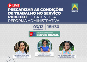 Condições de trabalho no serviço público será tema de live da Servir Brasil