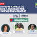 A importância dos serviços públicos durante a pandemia da Covid-19 é o tema da 7ª live da Servir Brasil