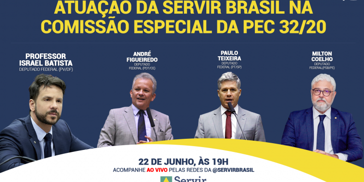 Em live, Servir Brasil explica atuação na Comissão Especial da PEC 32