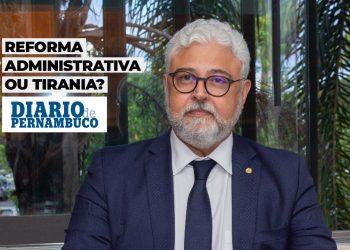 Reforma Administrativa ou tirania?